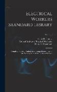 Electrical Workers Standard Library: Complete, Practical, Authoritative, Comprehensive, Up-to-date Working Manuals for Electrical Workers, Volume 8