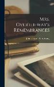 Mrs. Overtheway's Remembrances