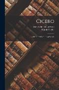 Cicero: A Sketch Of His Life And Works