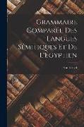 Grammaire Comparée Des Langues Sémitiques Et De L'Égyptien