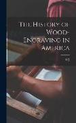 The History of Wood-engraving in America