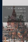 The Kingdom of Georgia, Notes of Travel in a Land of Woman, Wine and Song, to Which are Appended Historical, Literary, and Political Sketches, Specime