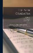 The new Gradatim: A Revision, With Many Additions and Omissions, of Gradatim, an Easy Latin Translation Book for Beginners