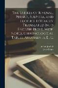 The Satires of Juvenal, Persius, Sulpicia, and Lucilius. Literally Translated Into English Prose, With Notes, Chronological Tables, Arguments, etc