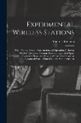 Experimental Wireless Stations: Their Theory, Design, Construction and Operation, Including Wireless Telephony, Vacuum Tube and Quenched Spark Systems