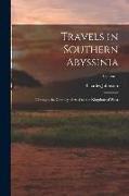 Travels in Southern Abyssinia: Through the Country of Adal to the Kingdom of Shoa, Volume 1