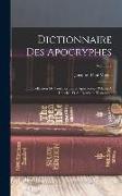 Dictionnaire Des Apocryphes: Ou, Collection De Tous Les Livres Apocryphes Relatifs À L'ancien Et Au Nouveau Testament, Volume 2