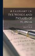 A Glossary of the Words and Phrases of Furness