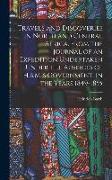 Travels and Discoveries in North and Central Africa. From the Journal of an Expedition Undertaken Under the Auspices of H.B.M.'s Government, in the Ye