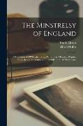 The Minstrelsy of England: A Collection of 200 English Songs With Their Melodies, Popular From the 16Th Century to the Middle of the 18Th Century