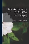 The Message of the Trees: An Anthology of Leaves and Branches