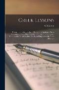 Greek Lessons: Consisting of Selections From Xenophon's Anabasis, With a Vocabulary, Notes, Directions for the Study of the Grammar