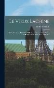 Le vieux Lachine: Et le massacre du 5 août 1689: conférence donnée devant la paroisse de Lachine, le 6 août 1889
