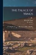 The Palace of Minos: A Comparative Account of the Successive Stages of the Early Cretan Civilization as Illustrated by the Discoveries at K