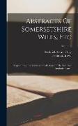 Abstracts Of Somersetshire Wills, Etc: Copied From The Manuscript Collections Of The Late Rev. Frederick Brown, Volume 2