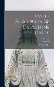 Fastes épiscopaux de l'ancienne Gaule, Volume 3