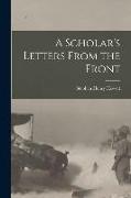 A Scholar's Letters From the Front