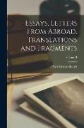 Essays, Letters From Abroad, Translations and Fragments, Volume II