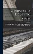 Verdi's Opera Rigoletto: Containing the Italian Text, With an English Translation and the Music of All the Principal Airs