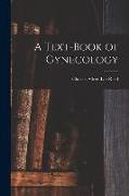 A Text-Book of Gynecology