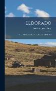 Eldorado: Or, California as Seen by a Pioneer, 1850-1900