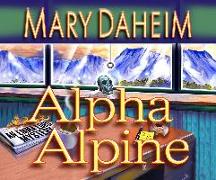 Alpha Alpine: An Emma Lord Mystery