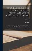 The Whole Works of the Rev. Ebenezer Erskine, Minister of the Gospel at Stirling: Consisting of Sermons and Discourses, on Important and Interesting S