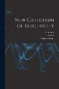 New Catechism of Electricity, a Practical Treatise