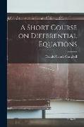 A Short Course on Differential Equations