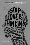 Stop Overthinking