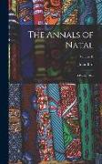 The Annals of Natal: 1495 to 1845, Volume II