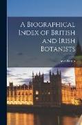 A Biographical Index of British and Irish Botanists