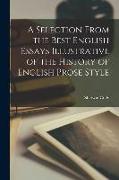 A Selection From the Best English Essays Illustrative of the History of English Prose Style