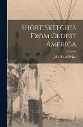 Short Sketches From Oldest America