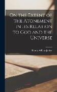 On the Extent of the Atonement in its Relation to God and the Universe