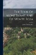 The Tour Of Mont Blanc And Of Monte Rosa