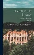 Historia De Italia: Donde Se Describen Todas Las Cosas Sucedidas Desde El Año De 1494 Hasta El De 1532, Volume 1