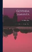 Govinda Sámanta: Or The History Of A Bengal Ráiyat, Volume 1