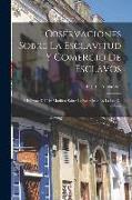 Observaciones Sobre La Esclavitud Y Comercio De Esclavos: E Informe Del Dr. Madden Sobre La Esclavitud En La Isla De Cuba