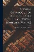Annual Catalogue of the Rochester Theological Seminary 1914-1915