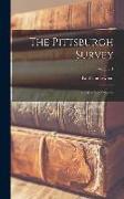 The Pittsburgh Survey, Findings in Six Volumes, Volume 1