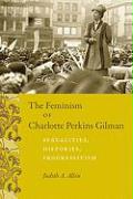 The Feminism of Charlotte Perkins Gilman
