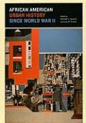 African American Urban History Since World War II