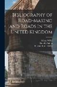 Bibliography of Road-Making and Roads in the United Kingdom