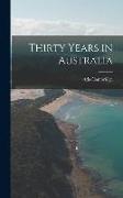 Thirty Years in Australia