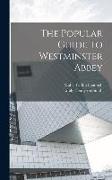 The Popular Guide To Westminster Abbey