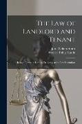 The Law of Landlord and Tenant, Being a Course of Lectures Delivered at the Law Institution