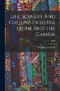 Life, Scenery And Customs In Sierra Leone And The Gambia, Volume 2