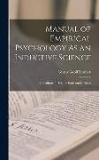 Manual of Empirical Psychology As an Inductive Science: A Textbook for High Schools and Colleges