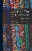 Spoiling The Egyptians: A Tale Of Shame Told From The British Blue Books